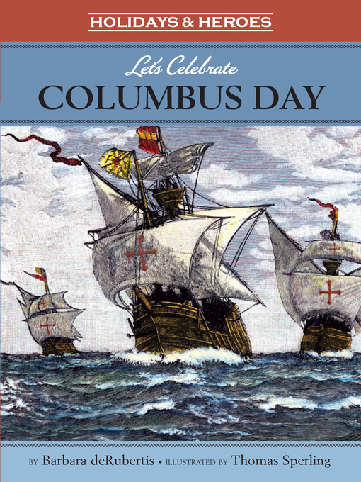 Title details for Let's Celebrate Columbus Day by Barbara deRubertis - Available